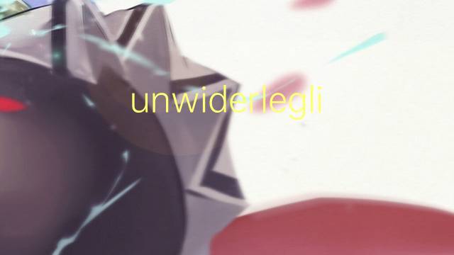 unwiderlegliche vermutung是什么意思 unwiderlegliche vermutung的中文翻译、读音