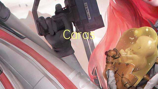 Caras Galadhon是什么意思 Caras Galadhon的读音、翻译、用法