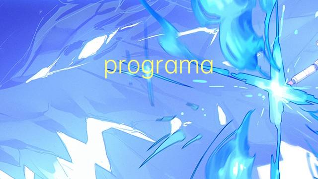 programa activo是什么意思 programa activo的读音、翻译、用法